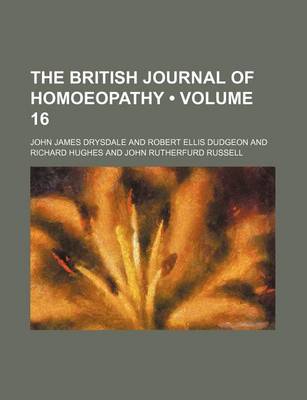 Book cover for The British Journal of Homoeopathy (Volume 16)