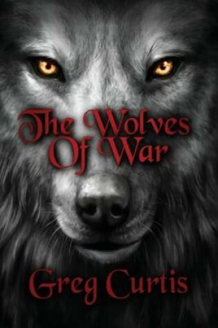 Cover of The Wolves Of War