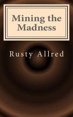 Book cover for Mining the Madness