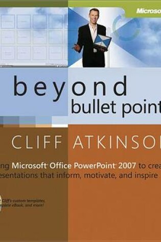 Cover of Beyond Bullet Points: Using Microsoft(r) Office PowerPoint(R) 2007 to Create Presentations That Inform, Motivate, and Inspire