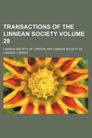 Cover of Transactions of the Linnean Society Volume 29