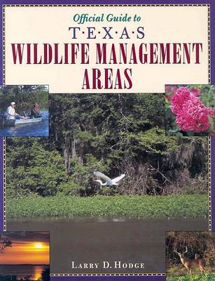 Book cover for Official Guide to Texas Wildlife Management Areas