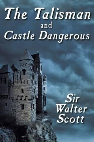 Cover of The Talisman and Castle Dangerous