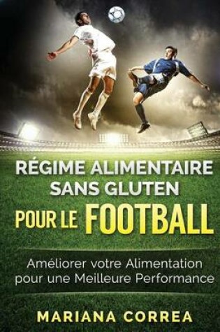 Cover of REGIME ALIMENTAIRE SANS GLUTEN POUR Le FOOTBALL