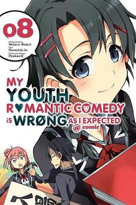 Book cover for My Youth Romantic Comedy is Wrong, As I Expected @ comic, Vol. 8 (manga)