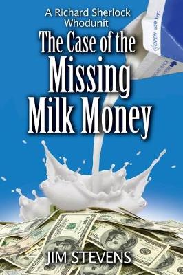 Cover of The Case of the Missing Milk Money