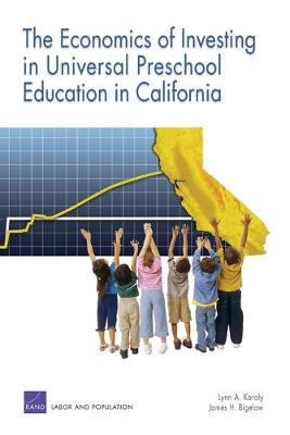 Book cover for The Economics of Investing in Universal Preschool Education in California