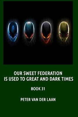 Book cover for Our sweet Federation is used to great and dark times