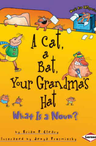 Cover of A Cat, a Bat, Your Grandma's Hat