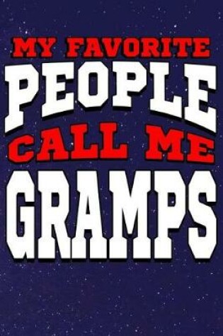 Cover of My Favorite People Call Me Gramps