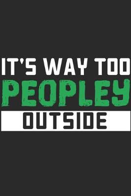 Book cover for It's Way Too Peopley Outside