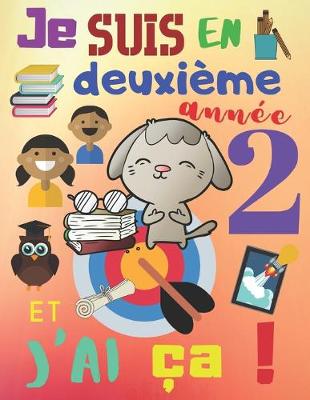 Book cover for Je suis en deuxième année et j'ai ça!