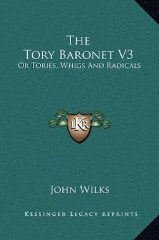 Cover of The Tory Baronet V3