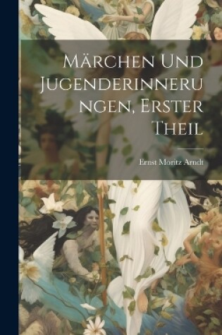 Cover of Märchen Und Jugenderinnerungen, Erster Theil