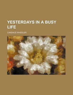 Book cover for Yesterdays in a Busy Life