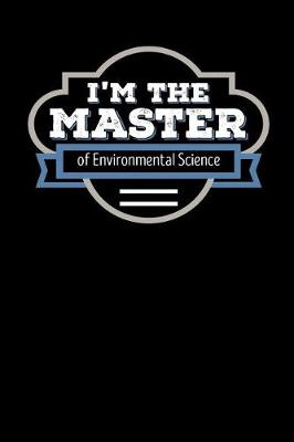 Book cover for I'm the Master of Environmental Science