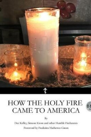 Cover of How the Holy Fire Came to America B&W