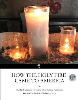 Book cover for How the Holy Fire Came to America B&W