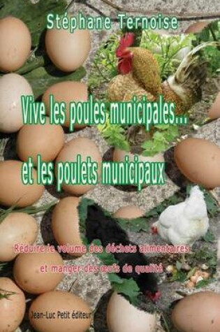 Cover of Vive les poules municipales... et les poulets municipaux