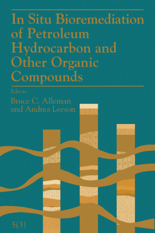 Cover of In Situ Bioremediation of Petroleum Hydrocarbon and Other Organic Compounds