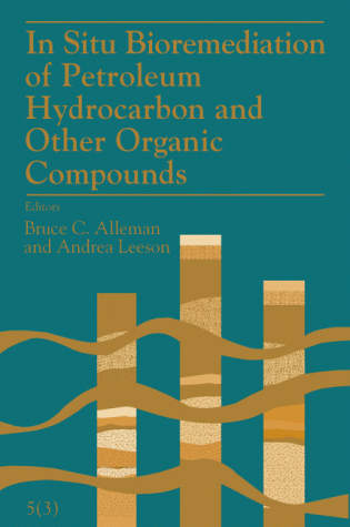 Book cover for In Situ Bioremediation of Petroleum Hydrocarbon and Other Organic Compounds