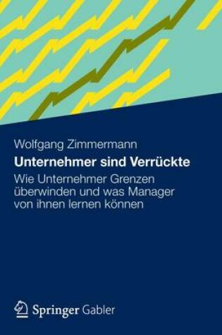 Cover of Unternehmer Sind Verruckte