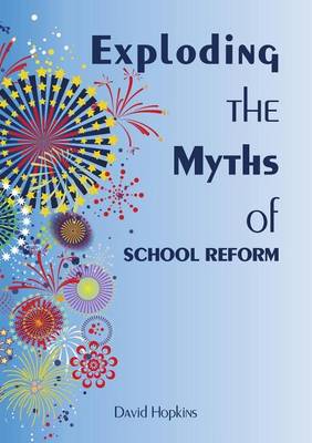 Book cover for Exploding the Myths of School Reform