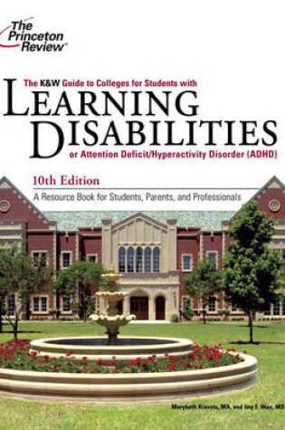 Cover of K&w Guide to Colleges for Students with Learning Disabilities, 10th Edition