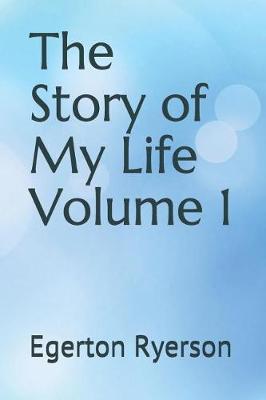 Book cover for The Story of My Life Volume 1