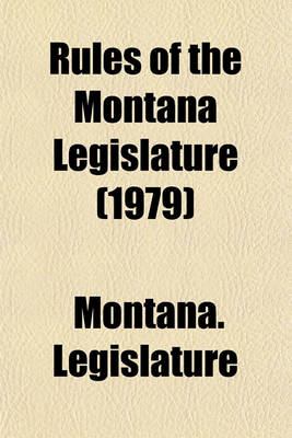 Book cover for Rules of the Montana Legislature (1979)