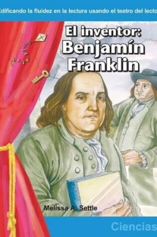 Cover of El inventor: Benjamin Franklin (The Inventor: Benjamin Franklin) (Spanish Version)