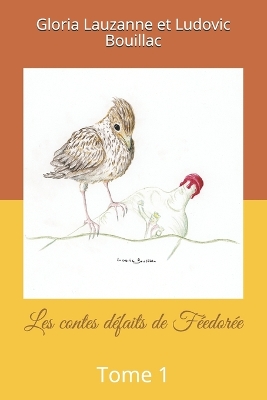 Book cover for Les contes défaits de Féedorée