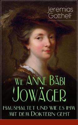 Book cover for Wie Anne Bäbi Jowäger haushaltet und wie es ihm mit dem Doktern geht