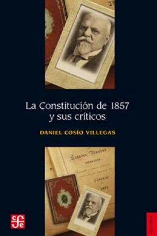 Cover of La Constitucin de 1857 y Sus Cr-Ticos