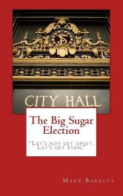 Book cover for The Big Sugar Election