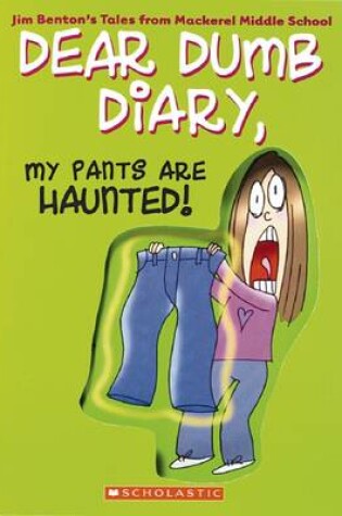 Cover of Dear Dumb Diary: #2 My Pants Are Haunted