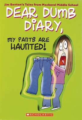 Book cover for Dear Dumb Diary: #2 My Pants Are Haunted