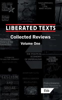 Cover of Liberated Texts, Collected Reviews