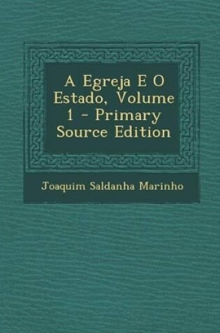 Cover of A Egreja E O Estado, Volume 1 - Primary Source Edition