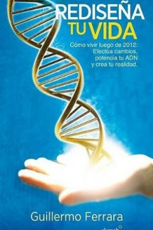 Cover of Redisena Tu Vida: Como Vivir Luego del 2012