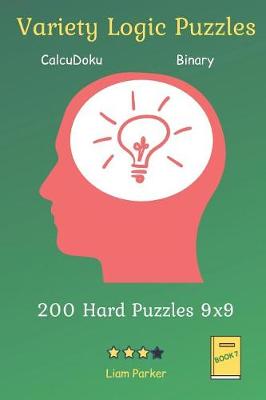 Book cover for Variety Logic Puzzles - CalcuDoku, Binary 200 Hard Puzzles 9x9 Book 7