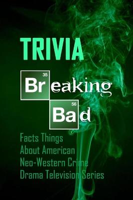 Book cover for Breaking Bad Trivia