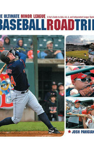 Cover of The Ultimate Minor League Baseball Road Trip