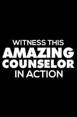 Book cover for Witness This Amazing Counselor in Action