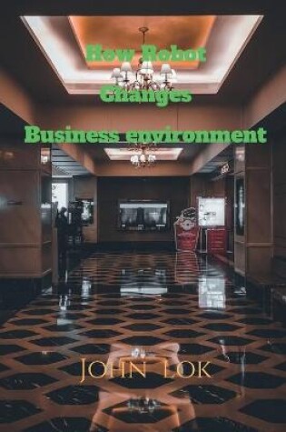Cover of How Robot Changes Business environment