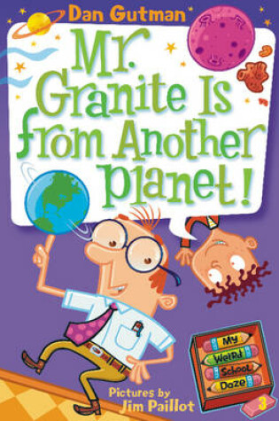 Cover of Mr. Granite Is from Another Planet!