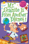 Book cover for Mr. Granite Is from Another Planet!
