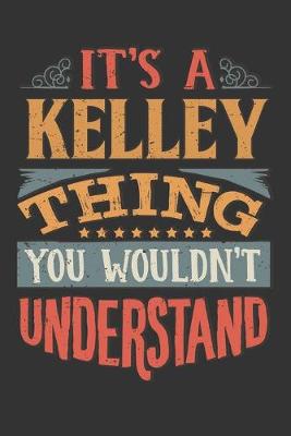 Book cover for Its A Kelley Thing You Wouldnt Understand