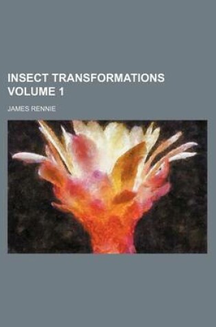 Cover of Insect Transformations Volume 1