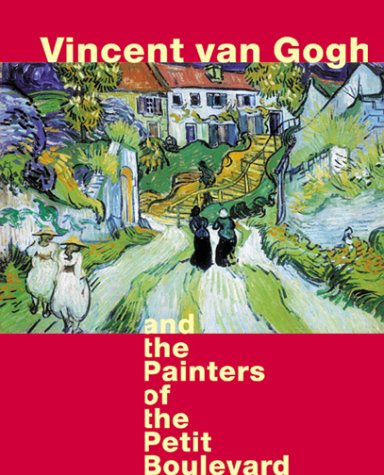 Book cover for Vincent Van Gogh and the Painters of the Petit Boulevard